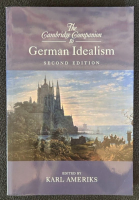 The Cambridge Companion to German Idealism 2nd Ed., Karl Ameriks, 2017, PB VG
