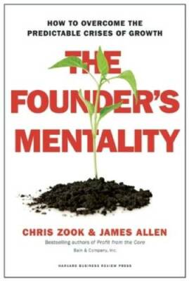 The FounderÂ?s Mentality: How to Overcome the Predictable Cris - VERY GOOD
