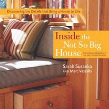Inside the Not So Big House: Discovering the Details that Bring a Home to - GOOD