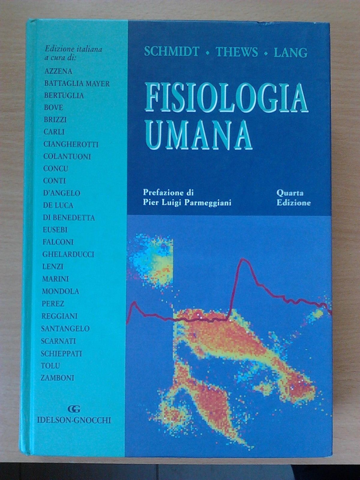 FISIOLOGIA UMANA - SCHMIDT THEWS LANG - IDELSON GNOCCHI 2003 ISBN 887947359X