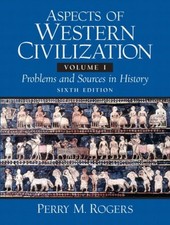 ASPECTS OF WESTERN CIVILIZATION: PROBLEMS AND SOURCES IN By Perry M. Rogers *VG*