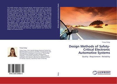 Design Methods of Safety-Critical Electronic Automotive Systems Tímea Fülep