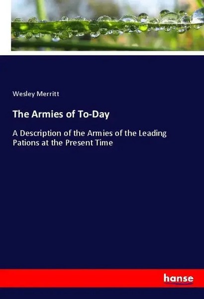 Wesley Merritt | The Armies Of To-Day | Taschenbuch | Englisch (2019) | 452 S.-image