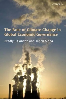 Die Rolle des Klimawandels in der globalen Wirtschaftsführung von Bradly J. Condon (DE