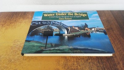 			WATER UNDER THE BRIDGE, Holland, Julian., Collins and Brown, 1999		