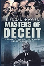 MASTERS OF DECEIT: THE STORY OF COMMUNISM IN AMERICA AND By J. Edgar Hoover Mint