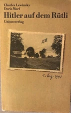 Hitler auf dem Rütli, by Charles Lewinsky & Doris Morf in GERMAN
