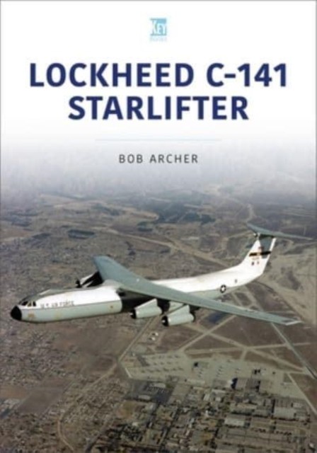 Lockheed C-141 Starlifter by Bob Archer (Paperback Book)