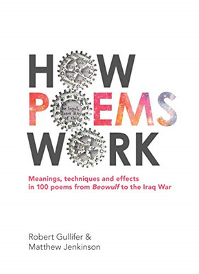 How Poems Work: Meanings, techniques and effects in 100... - Matthew Jenkinson