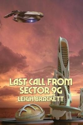 Letzter Anruf aus Sektor 9G von Brackett, Leigh [Taschenbuch]