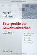 Täterprofile bei Gewaltverbrechen: Mythos, T...