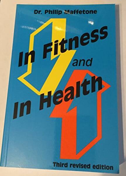 In Fitness and in Health - Paperback By Maffetone, Philip B. - GOOD