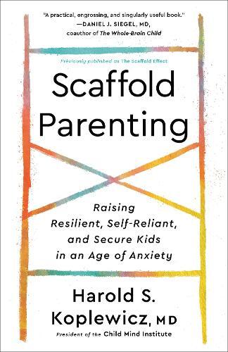 Harold S. Koplewicz Scaffold Parenting (Tascabile)