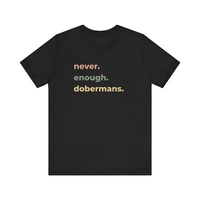 never enough dobermans