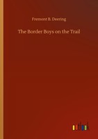 The Border Boys On The Trail Fremont B. Deering