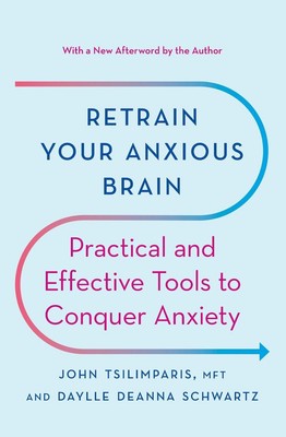 Retrain Your Anxious Brain by John Tsilimparis (English) Paperback Book
