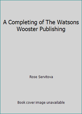 A Completing of The Watsons Wooster Publishing by Rose Servitova