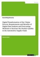 Digital Transformation Of The Claims Process. Requirements And Benefits Of Digit
