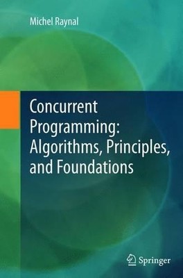Michel Raynal Concurrent Programming: Algorithms, Prin (Taschenbuch) (US IMPORT)