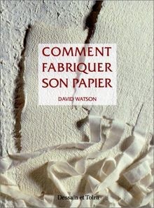 Comment fabriquer son papier : à partir de matériau... | Buch | Zustand sehr gut