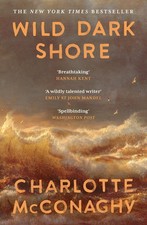 Wild Dark Shore by Charlotte McConaghy Paperback
