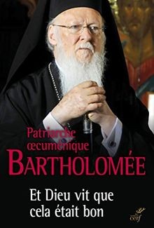 Et Dieu vit que cela était bon : Le patriarche oecu... | Buch | Zustand sehr gut
