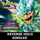 Pokemon TCG Twilight Masquerade - REVERSE HOLO SINGLE CARDS - NM/MINT