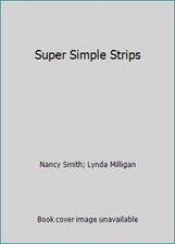 Super Simple Strips by Nancy Smith; Lynda Milligan