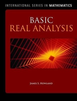 Basic Real Analysis Howland Hardback John Wiley & Sons 9780763773182