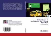 Critical Issues In Kindergarten And Primary Education Jayesimi Goke
