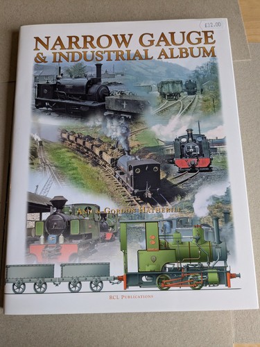 Narrow Gauge & Industrial Album By Ann & Gordon Hatherill Hardback Edition