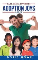 Doris Howe | Adoption Joys 2 | Buch | Englisch (2023) | Dads Make A Difference