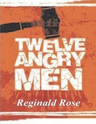 Reginald Rose Twelve Angry Men (Paperback)
