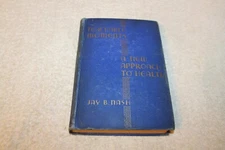 1938 Teachable Moments, a new approach to Health, by Jay Nash, HB