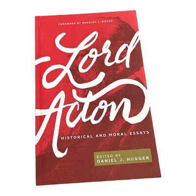 Lord Acton Historical and Moral Essays Book Novel