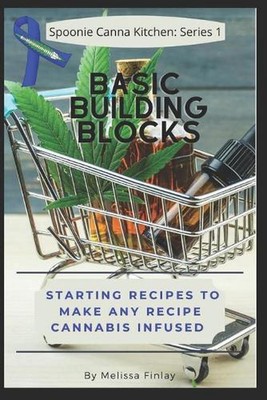 Spoonie Canna Kitchen Series 1: Basic Building Blocks by Melissa Finlay (English