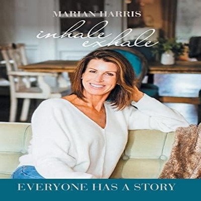 Inhale Exhale Everyone Has a Story Marian Harris Hardcover Author
