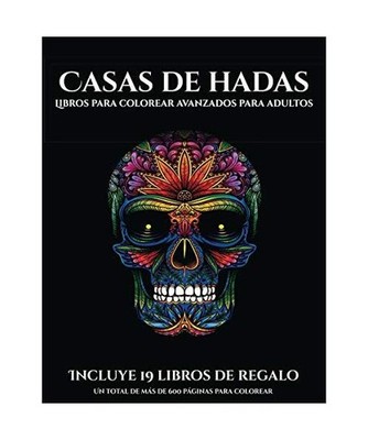 Libros para colorear avanzados para adultos [Casas de hadas]: Este libro contien