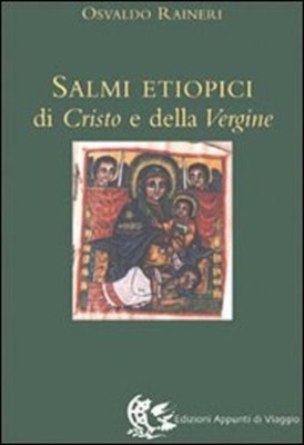 Die äthiopischen Psalmen Christi und der Jungfrau Oswald Raineri Reisenotizen