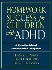 Homework Success for Children with ADHD: A Family-School Interventio - VERY GOOD