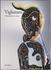 Vigliaturo. Vibrazioni in vetro