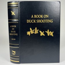 A Book on Duck Shooting Heilner Premier Press Fine Binding Limited 946 of 3000