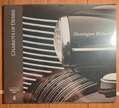 Chariots of Desire LensWork Monograph #4 by Huntington Witherill