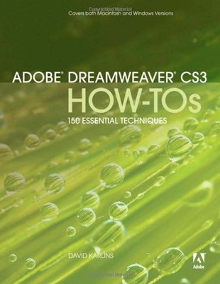 Adobe Dreamweaver CS3 How-tos: 100 Essential Techniques,David Ka