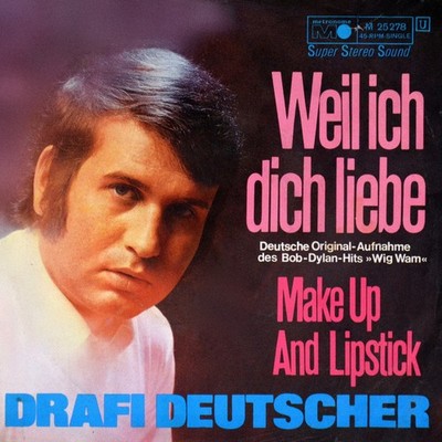 7'' DRAFI DEUTSCHER Weil ich dich liebe BOB DYLAN Wigwam METRONOME 1970 NEUWERTIG