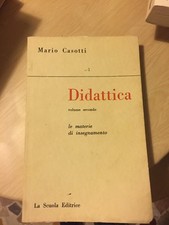 MARIO CASOTTI - DIDATTICA VOLUME PRIMO - LA SCUOLA EDITRICE - 1965