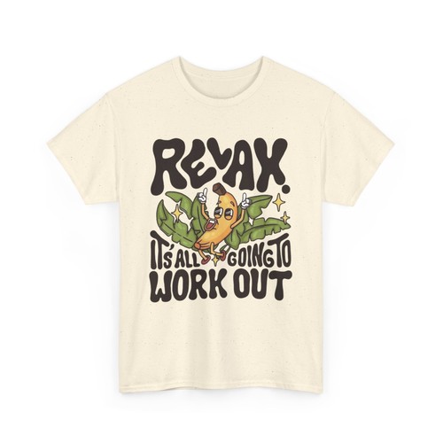 Relax It's All Going To Work Out Graphic T Shirt Unisex Heavy Cotton Tee - Picture 12 of 13