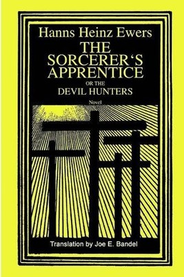 Joe Bandel Hanns Heinz Ewers The Sorcerer's Apprentice (Taschenbuch)