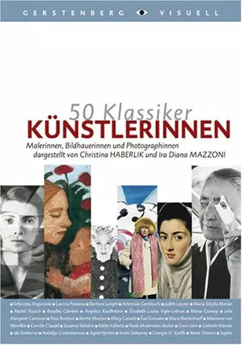 Künstlerinnen: Malerinnen, Bildhauerinnen und Fotografinnen, Christina Haberlik