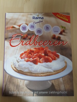 Rama Cremefine - Mmmh... Erdbeeren: Süßes und Herzhaftes ..., Kochbuch, Backbuch